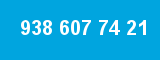 938 607 74 21